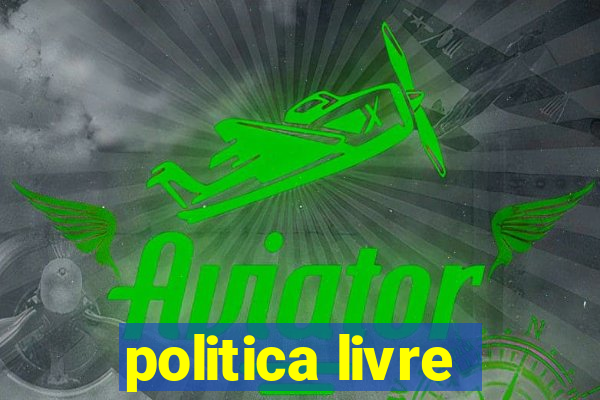 politica livre